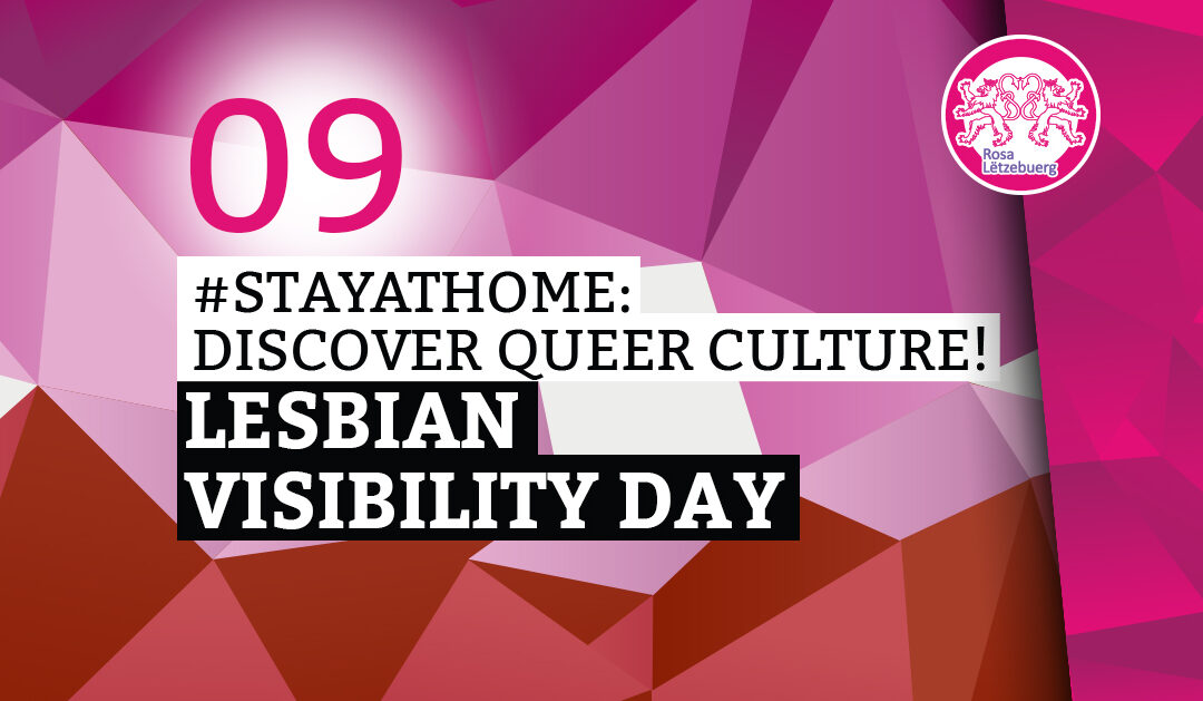 #StayAtHome 09: Lesbian Visibility Day