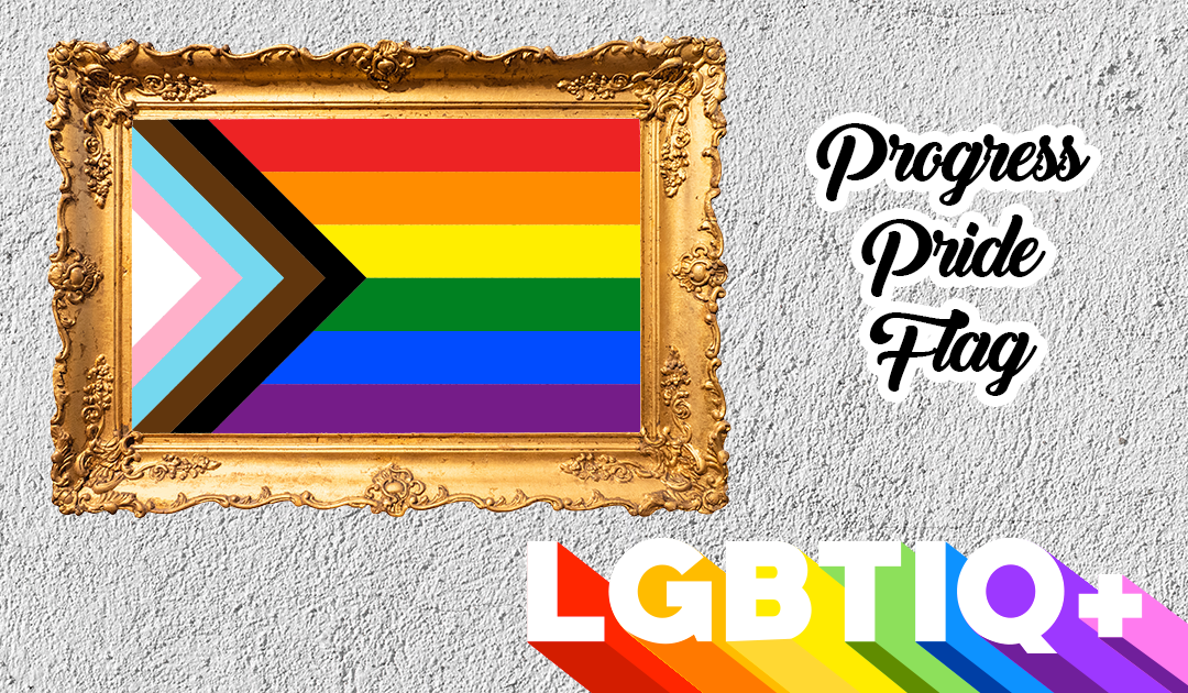Pride Month: the Progress Pride Flag